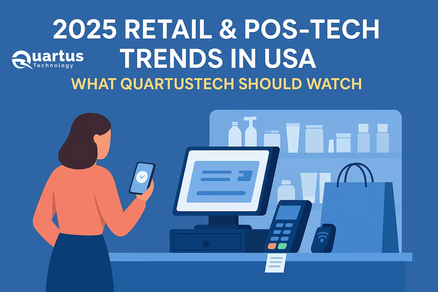 2025 Retail & Tech Trends in the USA — What QuartusTech Should Watch ...